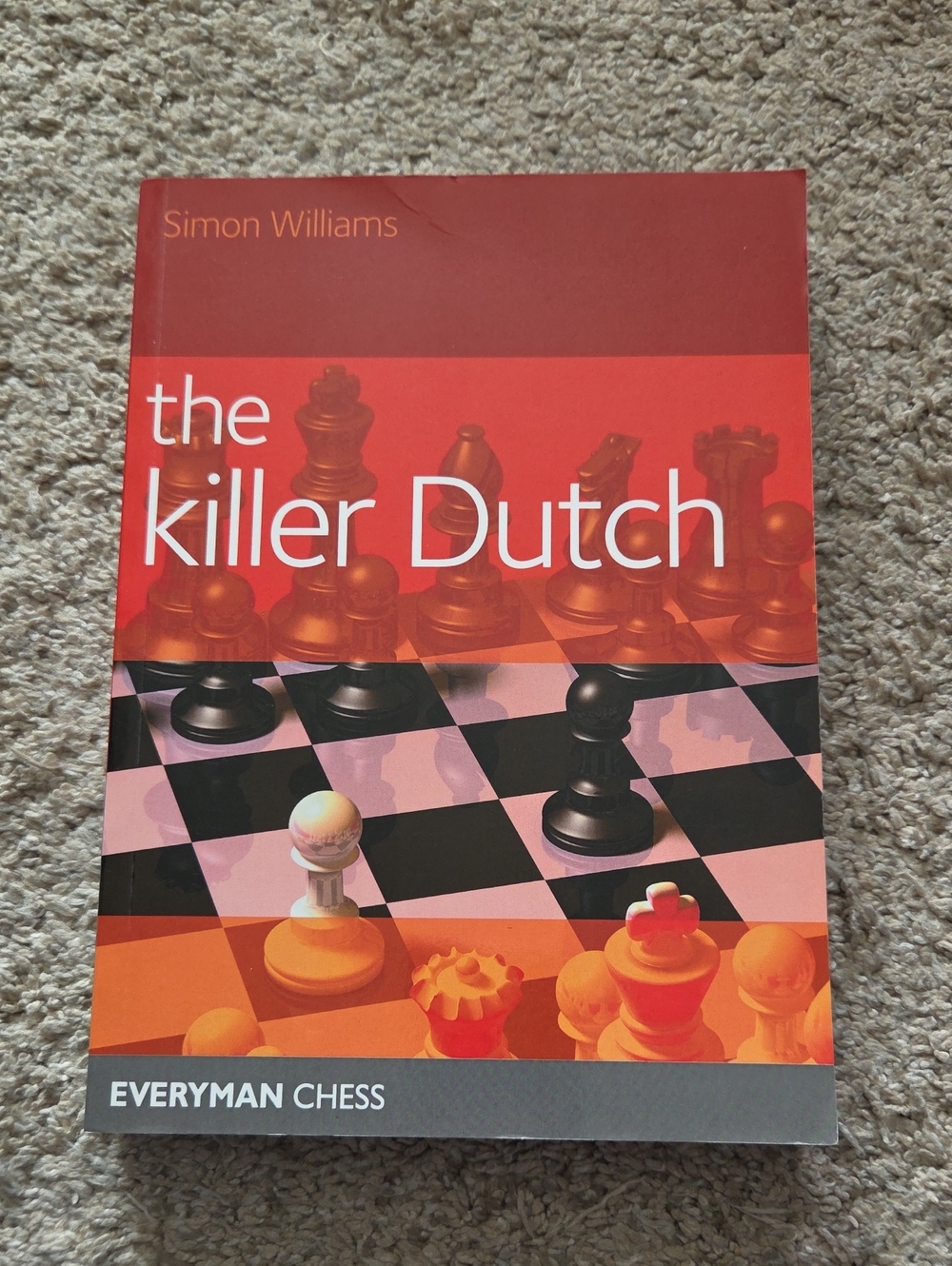 Everyman Chess The Killer Dutch by Simon Williams (2015, Trade Paperback)